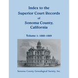 Index to the Superior Court Records of Sonoma County, California, 1880-1889