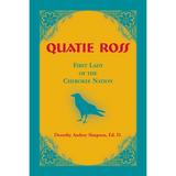 Quatie Ross: First Lady of the Cherokee Nation