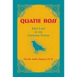 Quatie Ross: First Lady of the Cherokee Nation