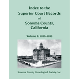 Index to the Superior Court Records of Sonoma County, California: 1890-1899