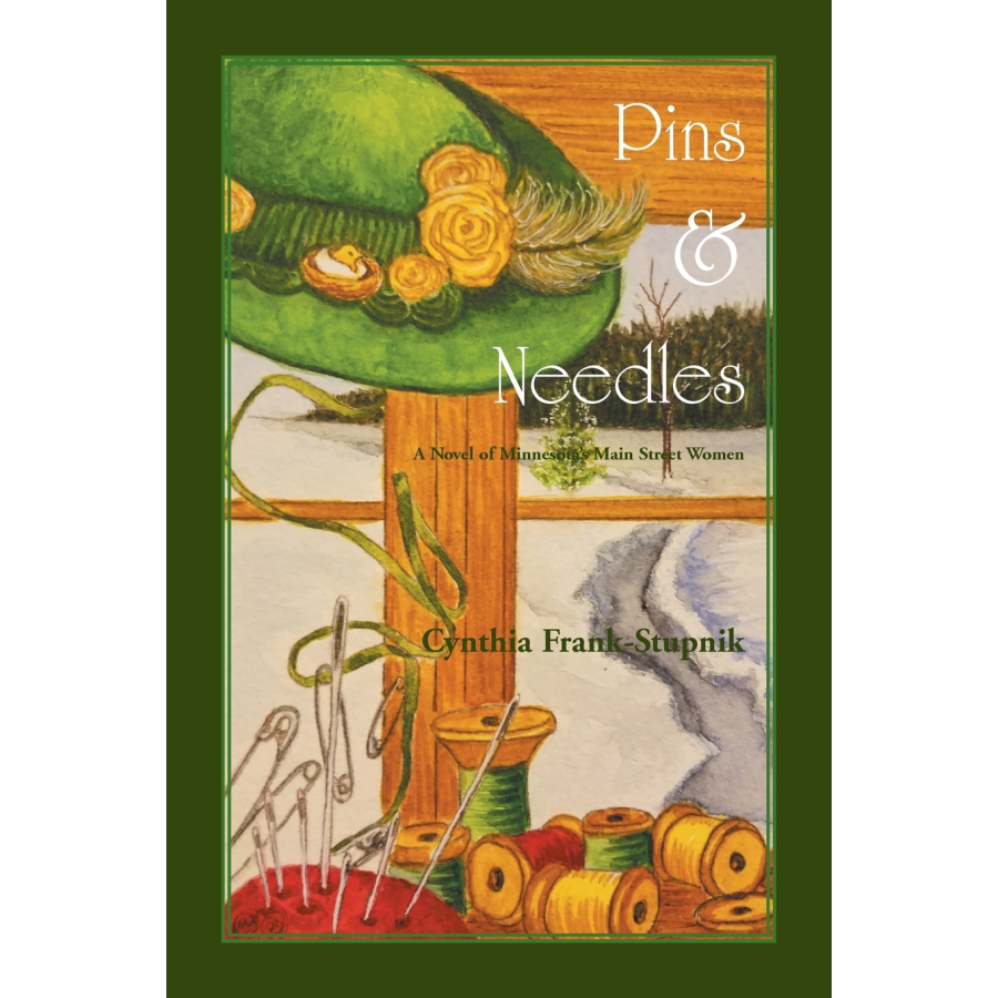 Pins and Needles: A Novel of Minnesota's Main Street Women