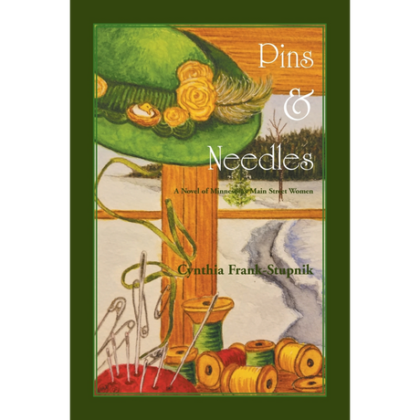 Pins and Needles: A Novel of Minnesota's Main Street Women