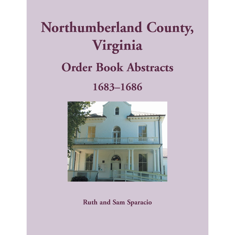 Northumberland County, Virginia Order Book Abstracts, 1683-1686
