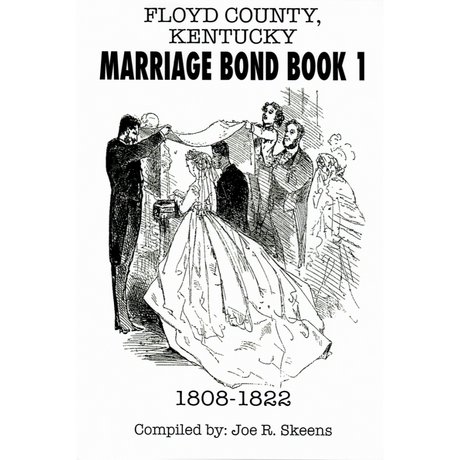 Floyd County, Kentucky Marriage Bond Book 1