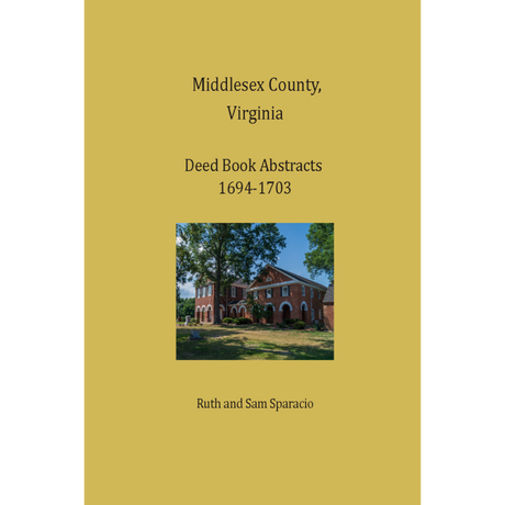 Middlesex County, Virginia Deed Book Abstracts 1694-1703