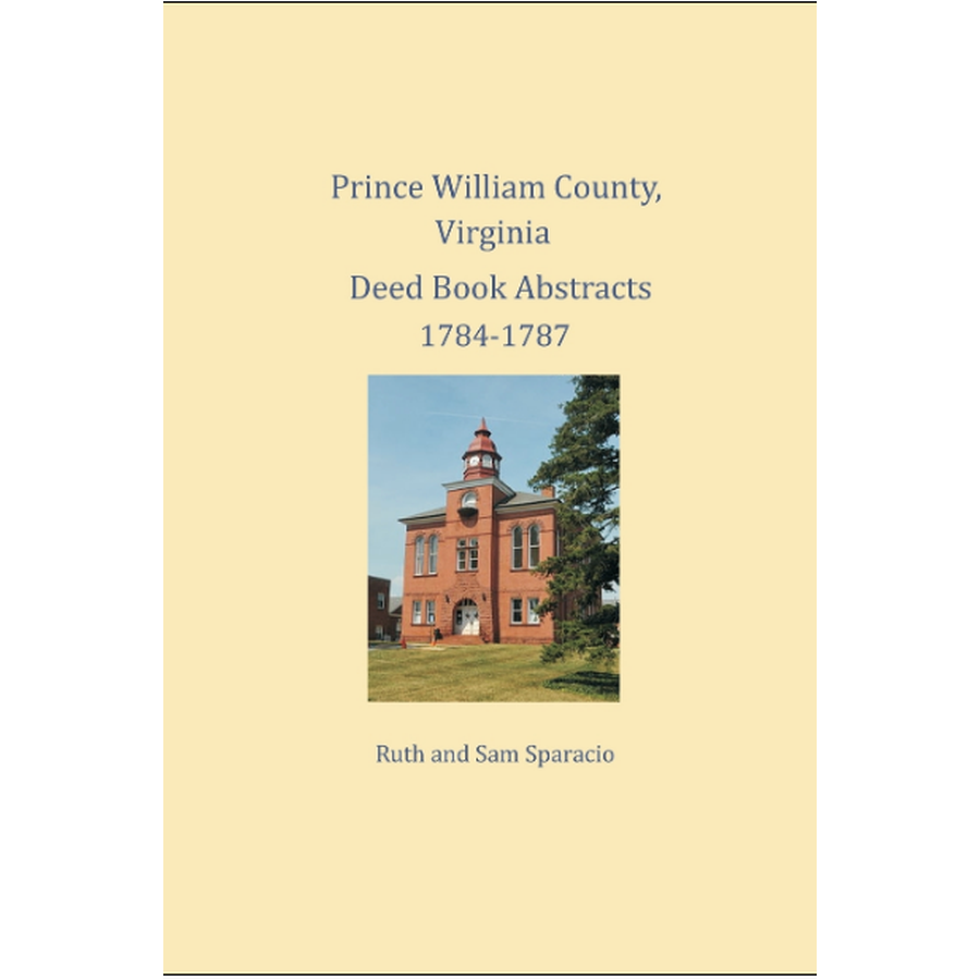 Prince William County, Virginia Deed Book Abstracts 1784-1787