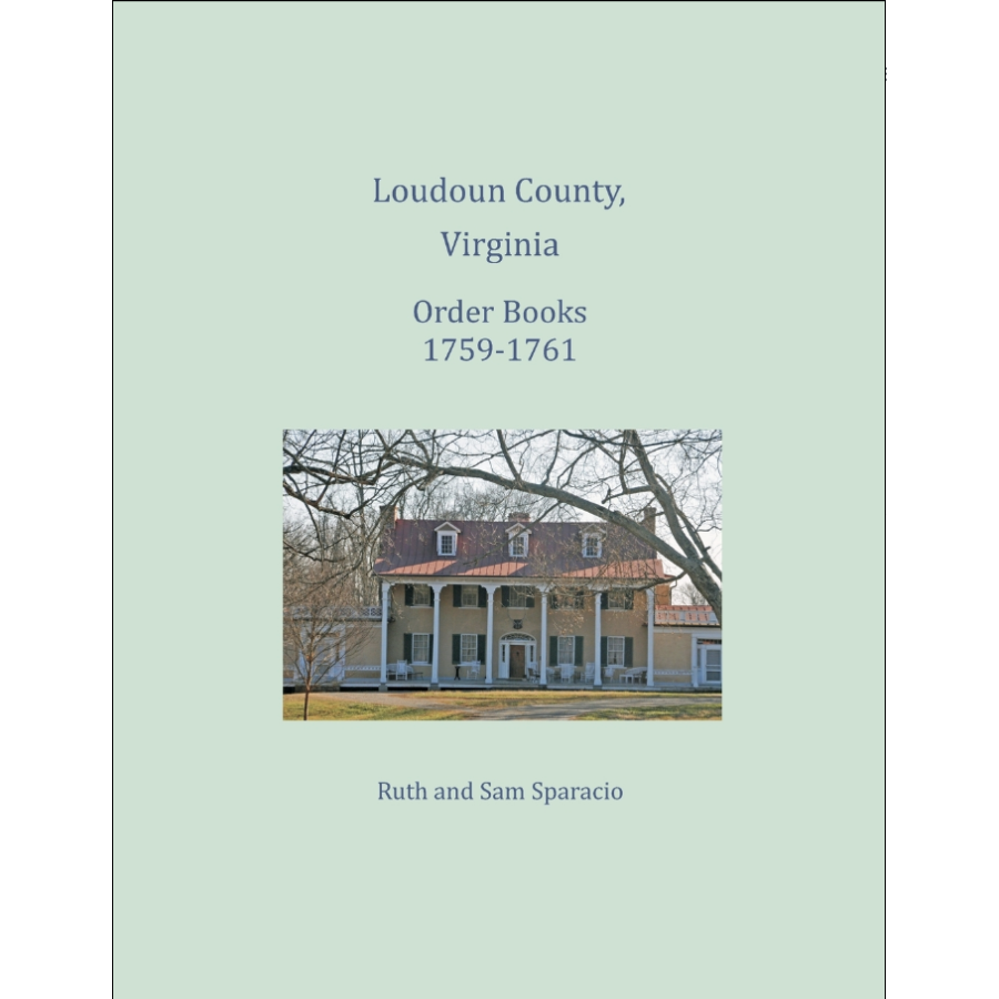 Loudoun County, Virginia Order Book Abstracts, 1759-1761