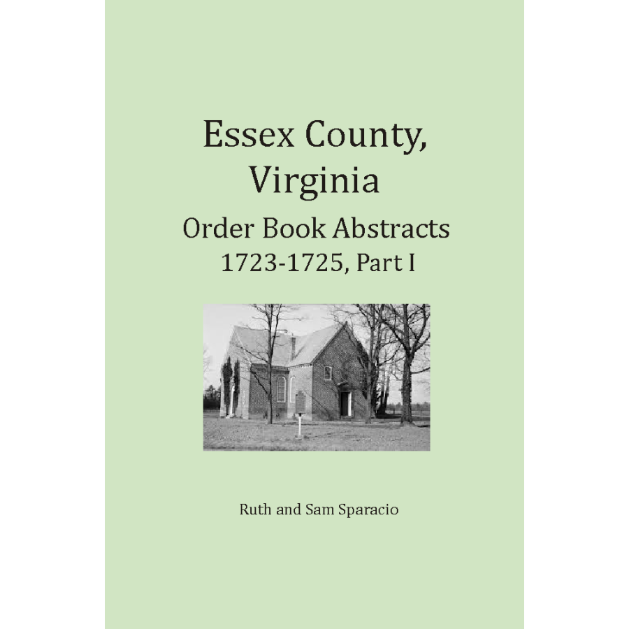 Essex County, Virginia Order Book Abstracts 1723-1725, Part 1