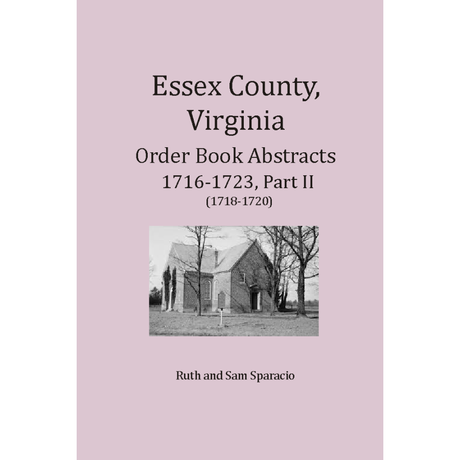 Essex County, Virginia Order Book Abstracts 1716-1723 Part 2