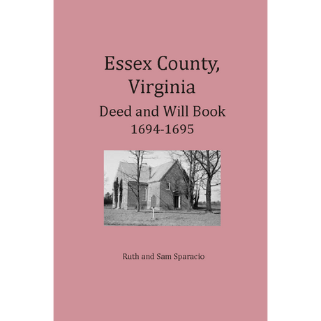 Essex County, Virginia Deed and Will Abstracts 1694-1695