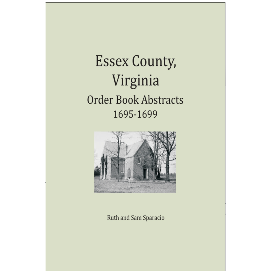 Essex County, Virginia Order Book Abstracts 1695-1699