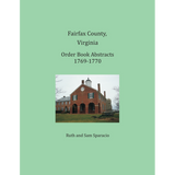 Fairfax County, Virginia Order Book Abstracts 1769-1770