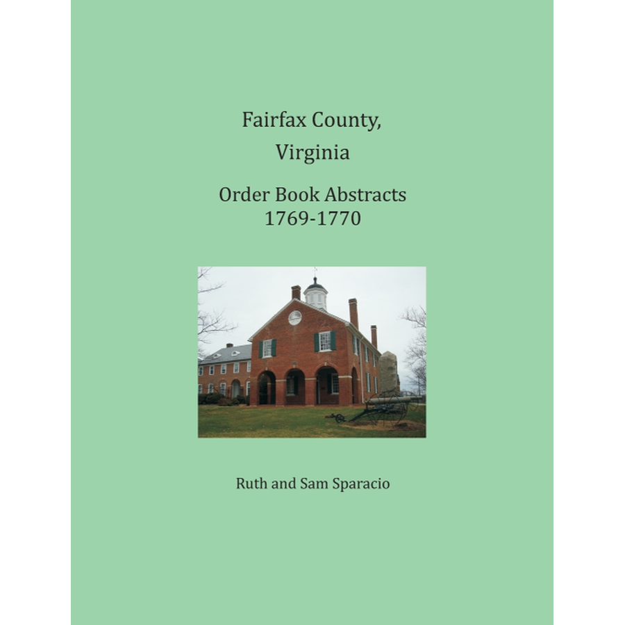 Fairfax County, Virginia Order Book Abstracts 1769-1770