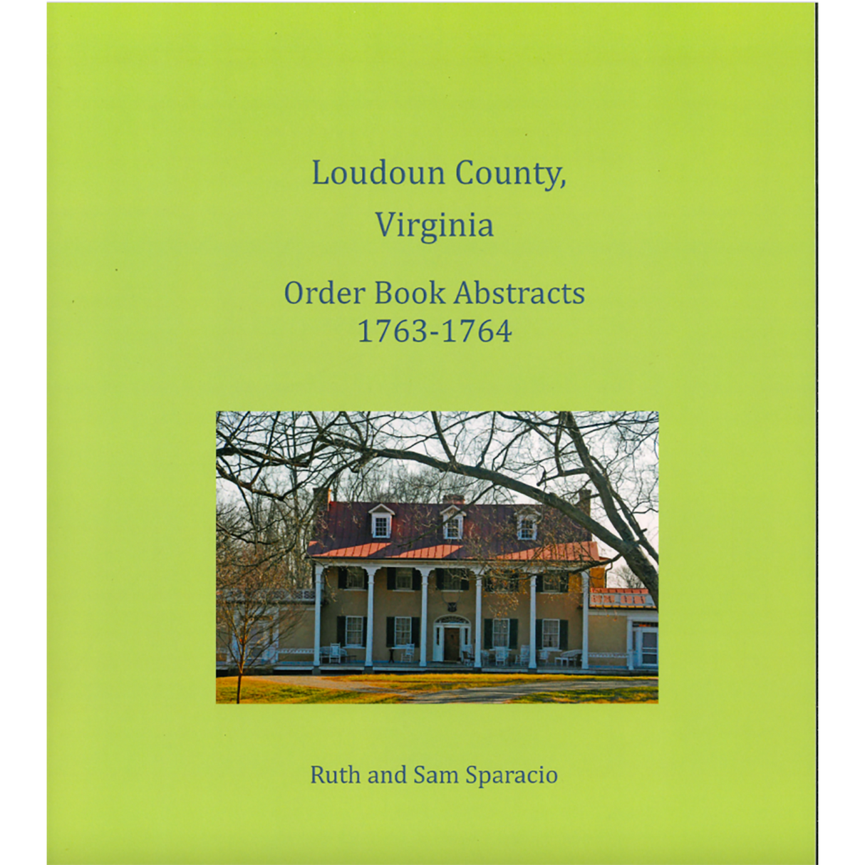 Loudoun County, Virginia Order Book Abstracts, 1763-1764