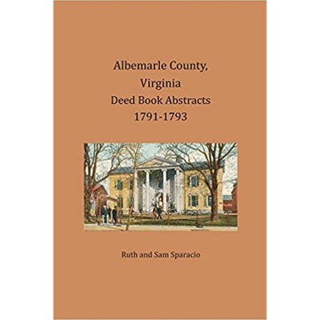 Albemarle County, Virginia Deed Book Abstracts, 1791-1793