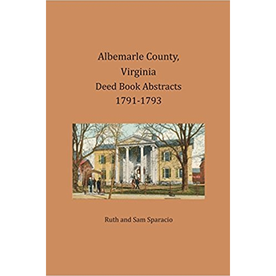 Albemarle County, Virginia Deed Book Abstracts, 1791-1793