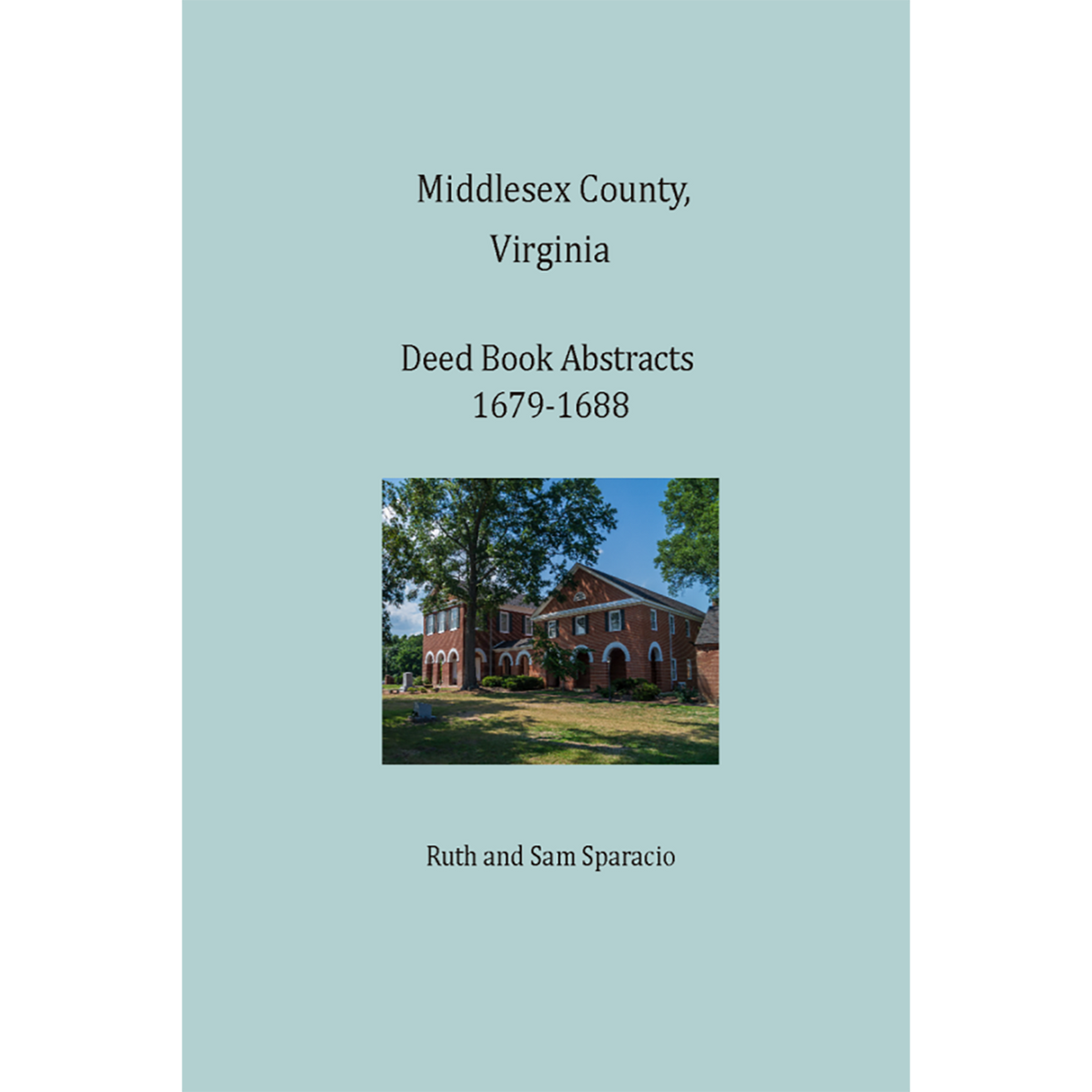 Middlesex County, Virginia Deed Book Abstracts 1679-1688