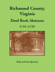 Richmond County, Virginia Deed Book Abstracts 1721-1725
