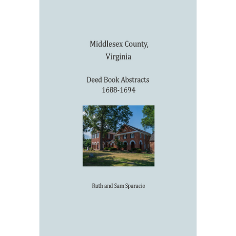 Middlesex County, Virginia Deed Book Abstracts 1688-1694