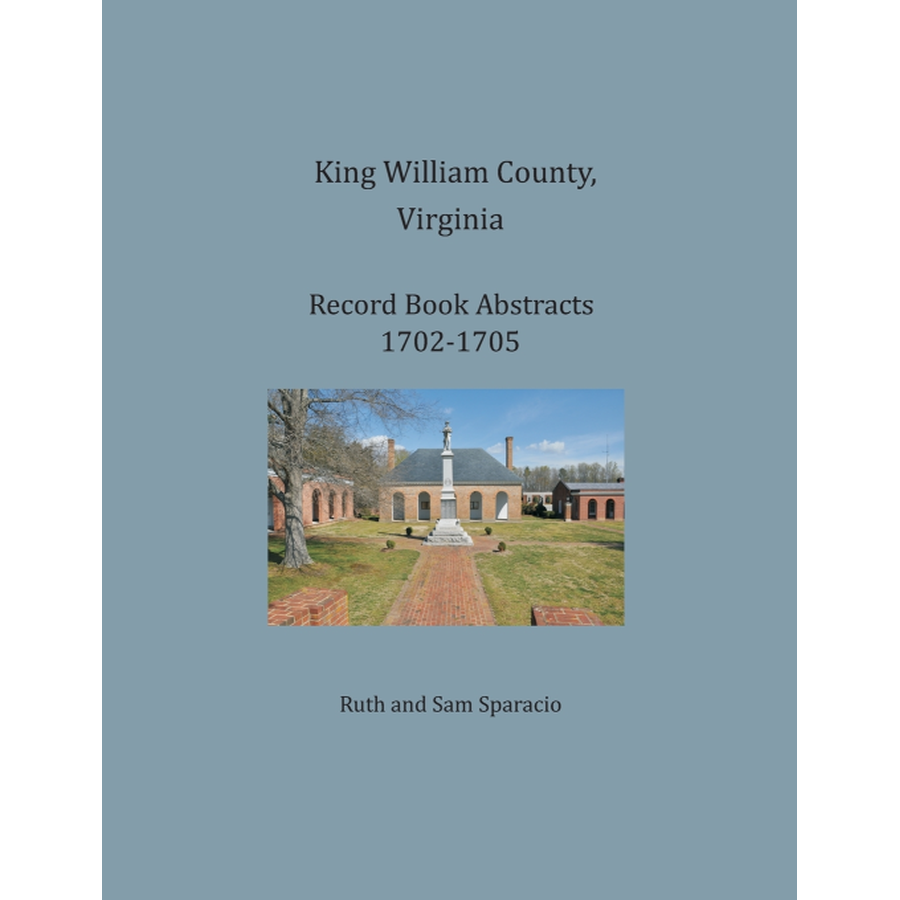 King William County, Virginia Record Book Abstracts 1702-1705