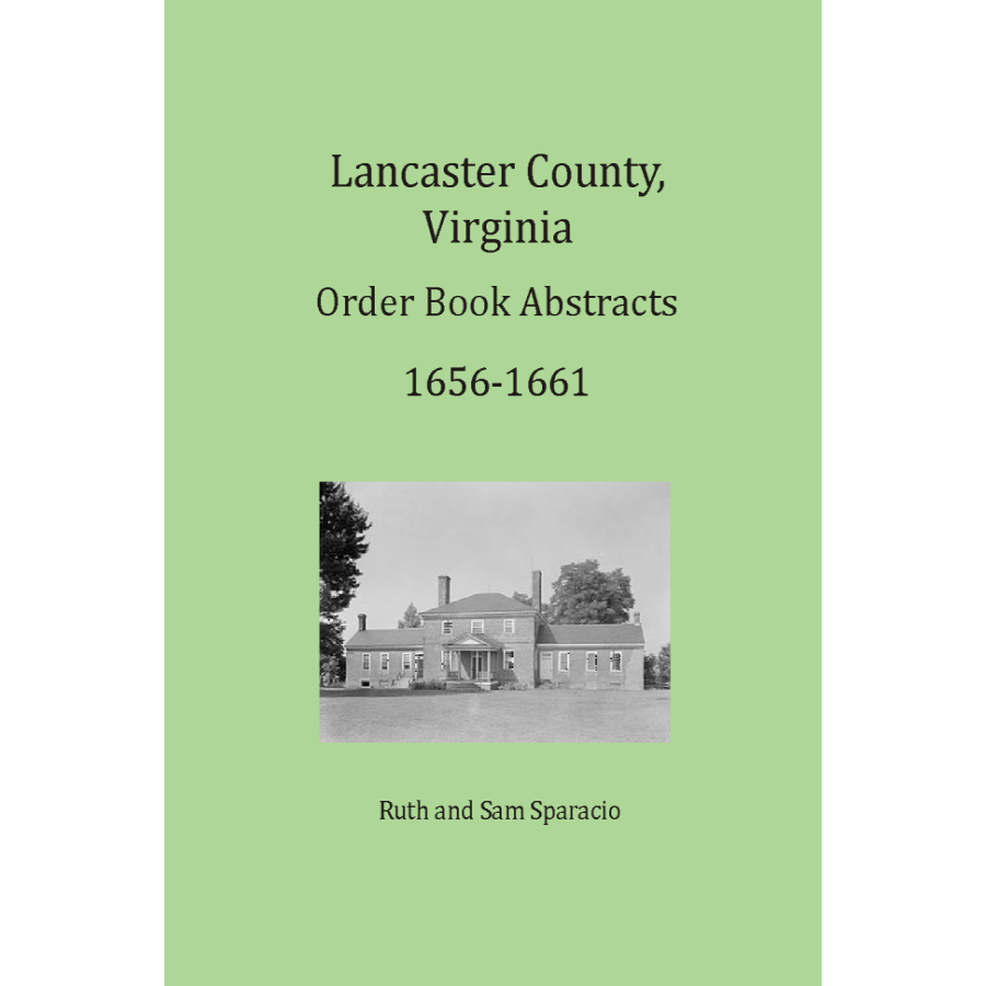 Lancaster County, Virginia Order Book Abstracts 1656-1661