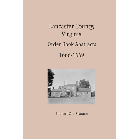 Lancaster County, Virginia Order Book Abstracts 1666-1669