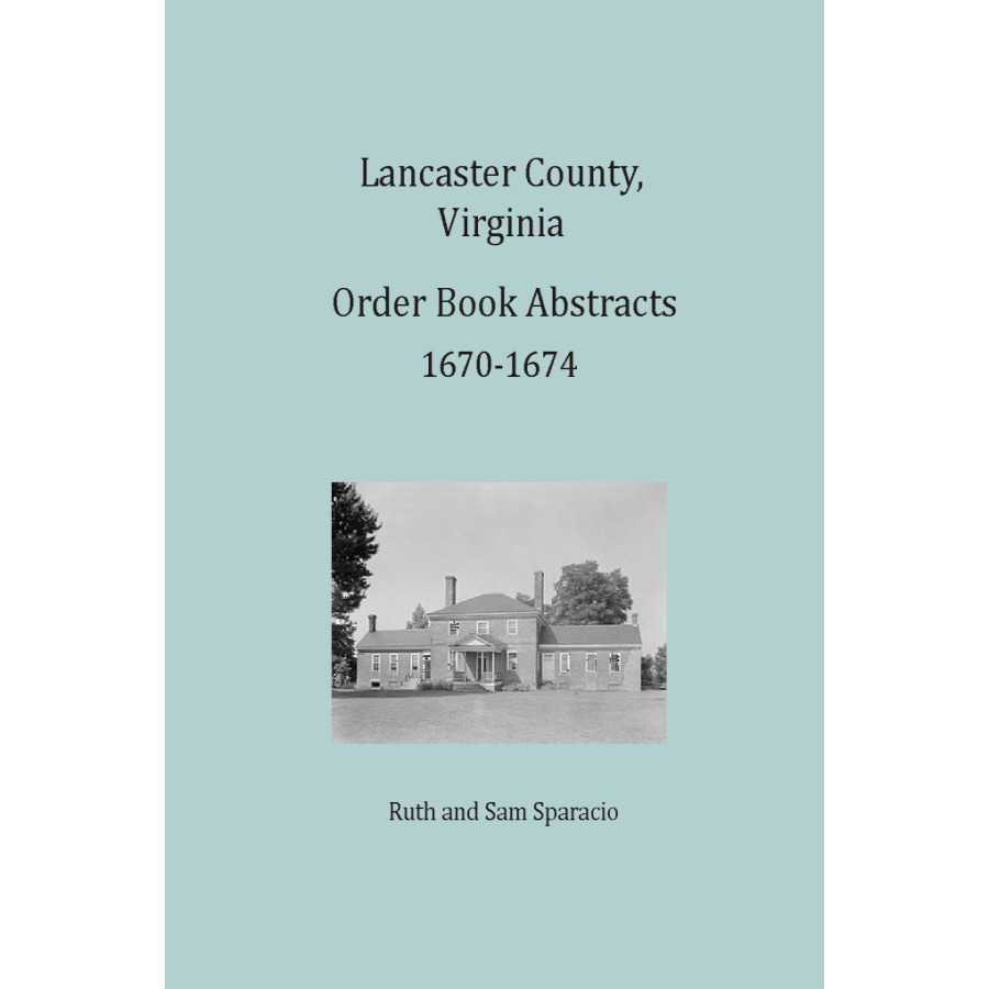 Lancaster County, Virginia Order Book Abstracts 1670-1674