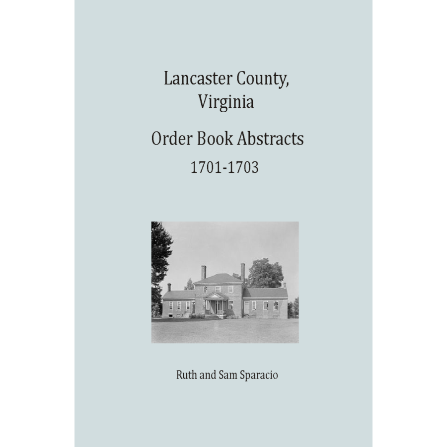 Lancaster County, Virginia Order Book Abstracts 1701-1703