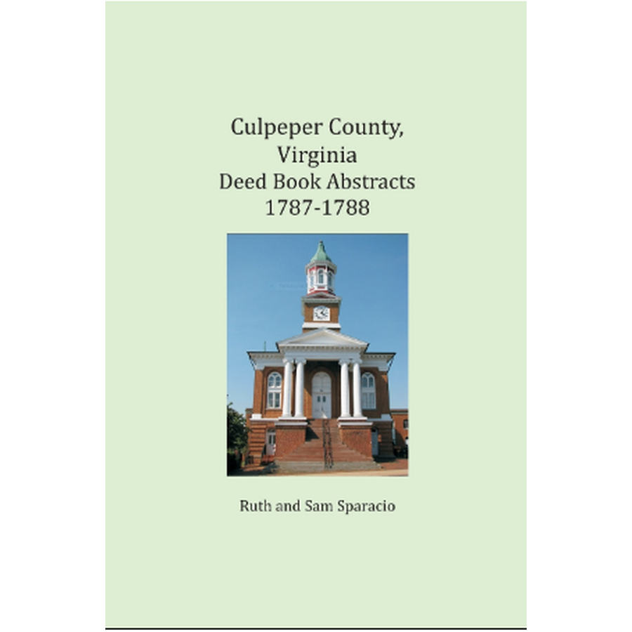 Culpeper County, Virginia Deed Book Abstracts 1787-1788