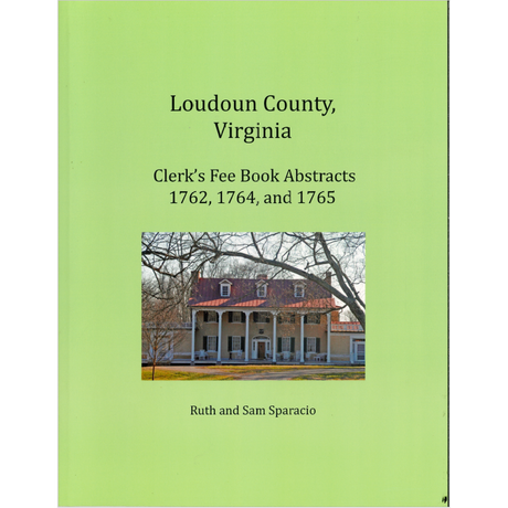 Loudoun County, Virginia Clerk's Fee Book, 1762, 1764, and 1765