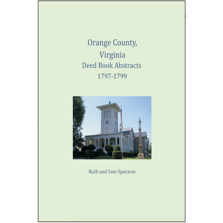 Orange County, Virginia Deed Book Abstracts 1797-1799