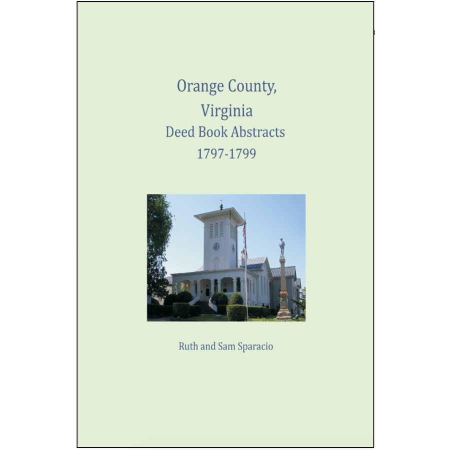 Orange County, Virginia Deed Book Abstracts 1797-1799