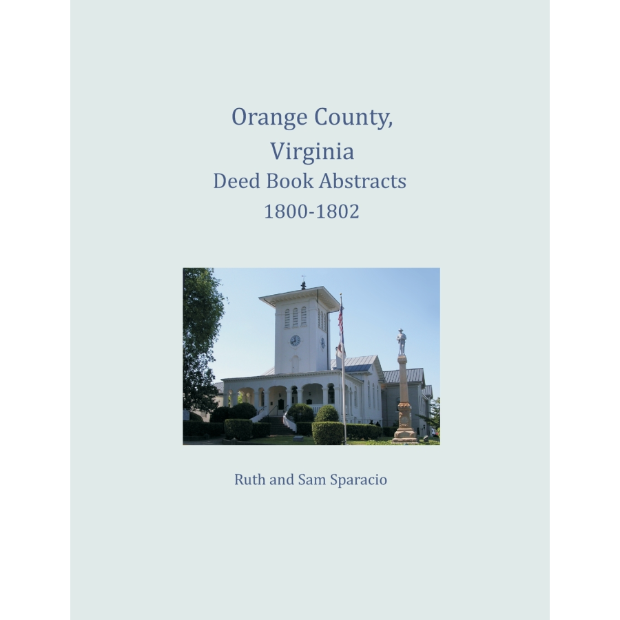 Orange County, Virginia Deed Book Abstracts, 1800-1802