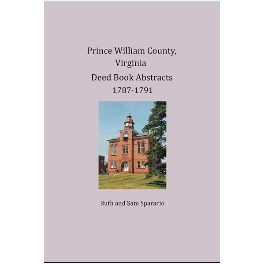 Prince William County, Virginia Deed Book Abstracts 1787-1791