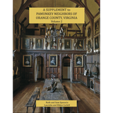 A Supplement to Pamunkey Neighbors of Orange County, Virginia: Volume 2