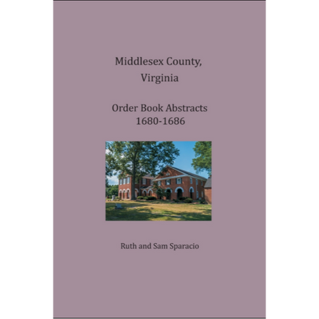 Middlesex County, Virginia Order Book Abstracts 1680-1686