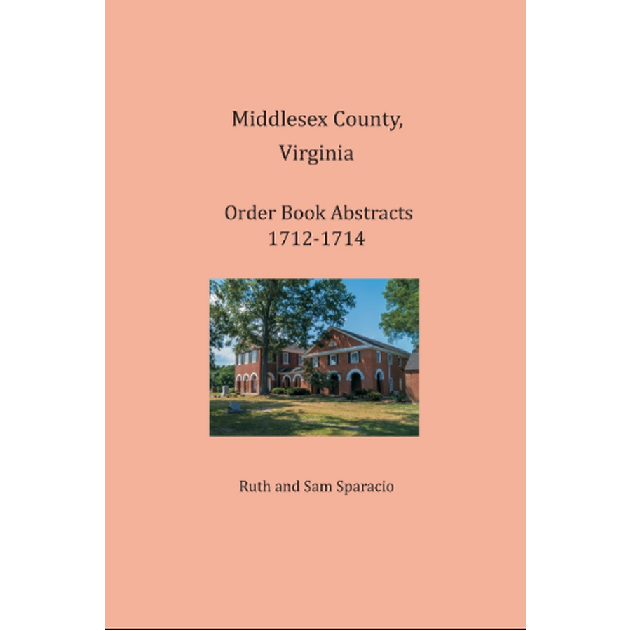 Middlesex County, Virginia Order Book Abstracts 1712-1714