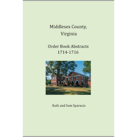 Middlesex County, Virginia Order Book Abstracts 1714-1716