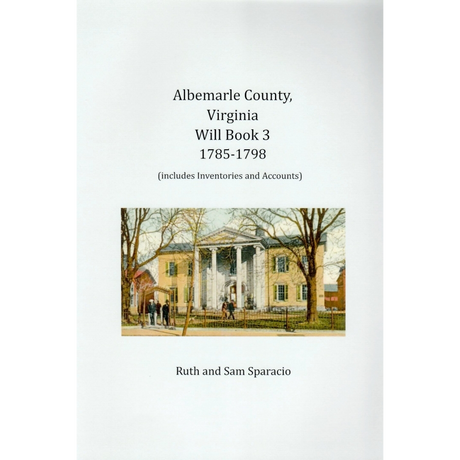 Albemarle County, Virginia Will Book Abstracts 1785-1798
