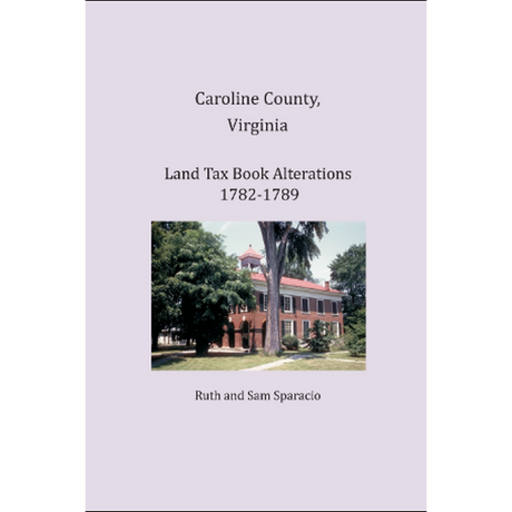Caroline County, Virginia Land Tax Book Alterations 1782-1789