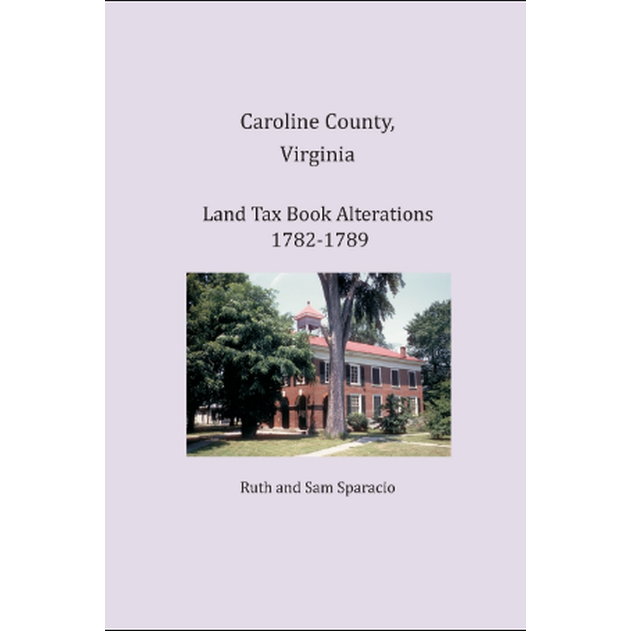 Caroline County, Virginia Land Tax Book Alterations 1782-1789