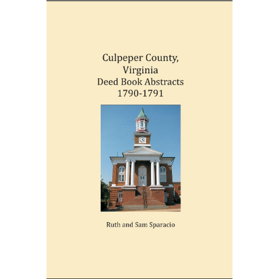 Culpeper County, Virginia Deed Book Abstracts 1790-1791