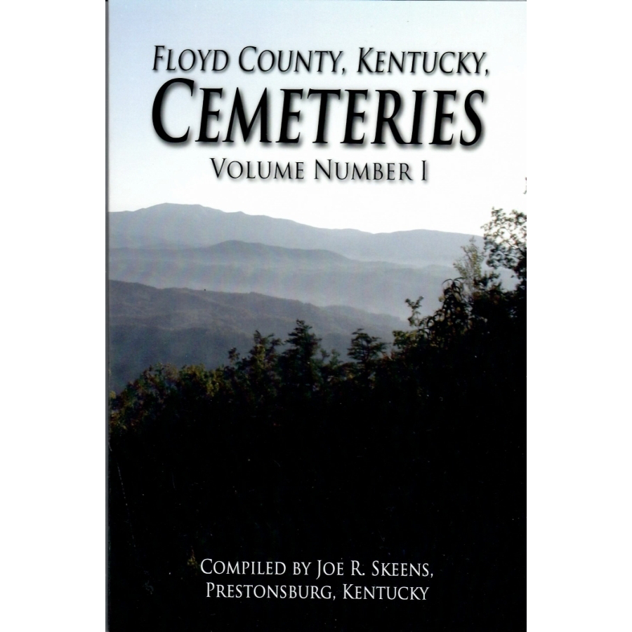 Floyd County, Kentucky Cemeteries, Volume I