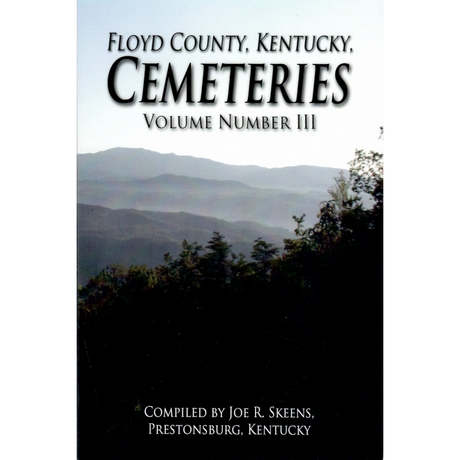 Floyd County, Kentucky Cemeteries, Volume III