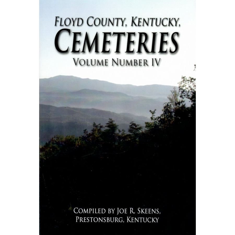 Floyd County, Kentucky Cemeteries, Volume IV
