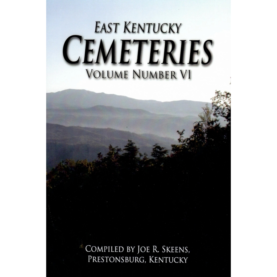East Kentucky Cemeteries, Volume VI