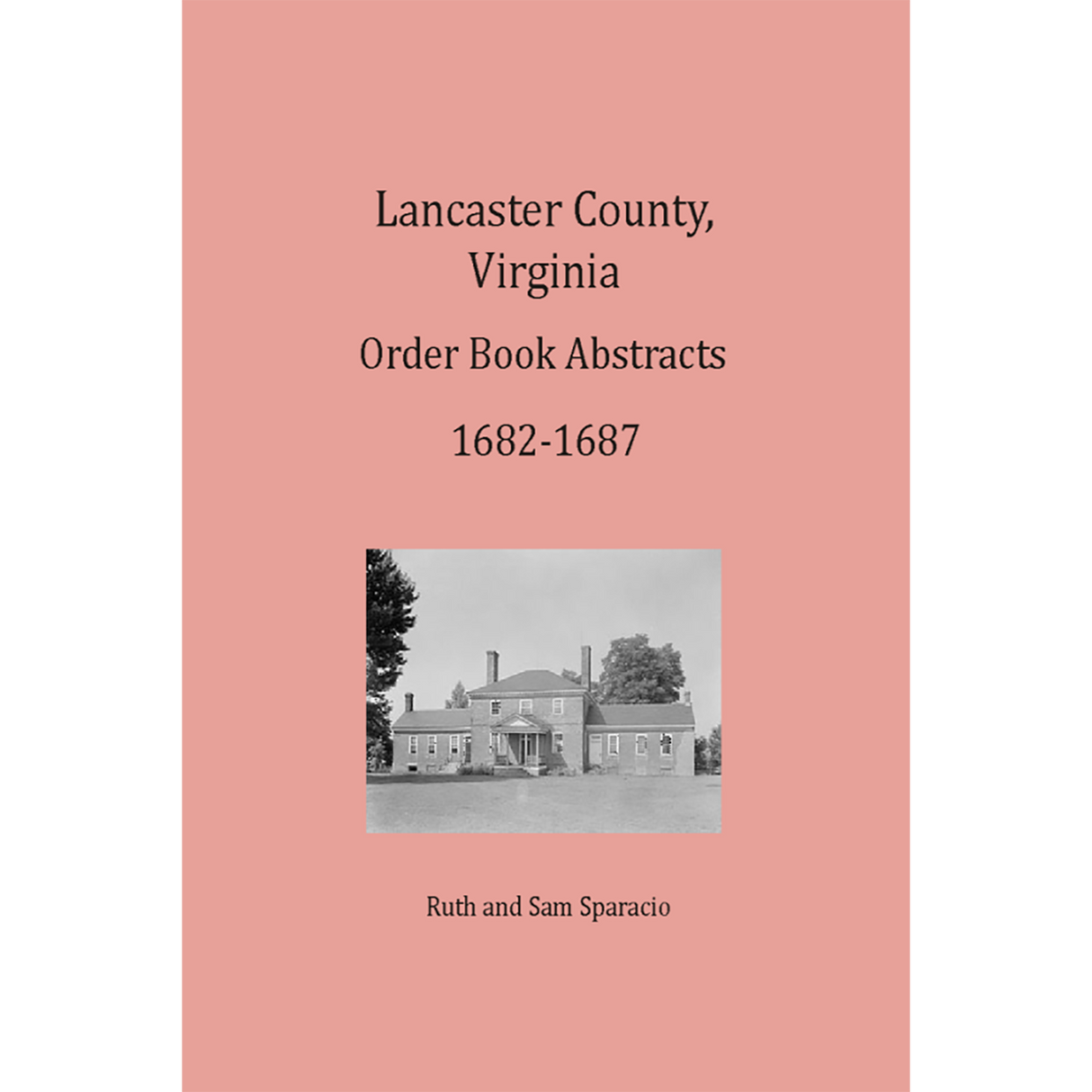 Lancaster County, Virginia Order Book Abstracts 1682-1687