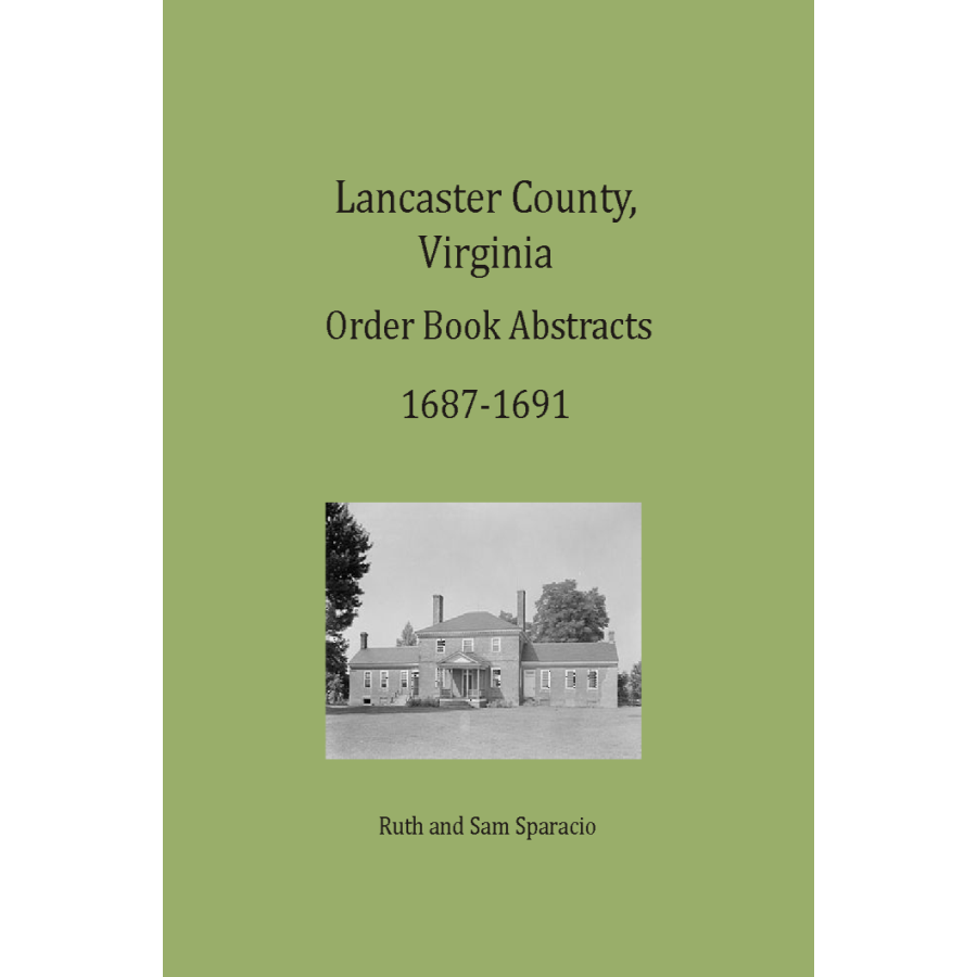 Lancaster County, Virginia Order Book Abstracts 1687-1691