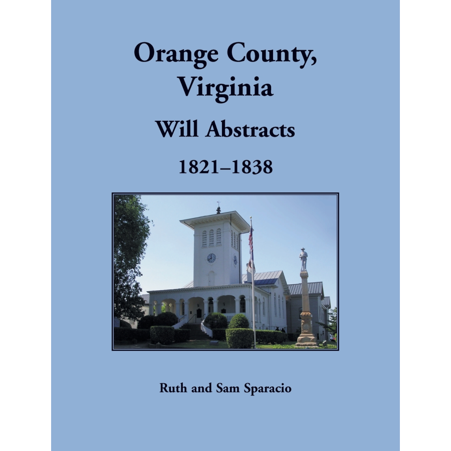 Orange County, Virginia Will Book Abstracts, 1821-1838