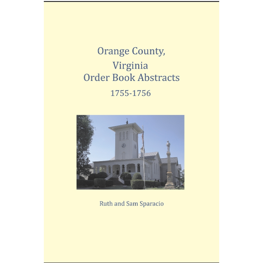 Orange County, Virginia Order Book Abstracts 1755-1756